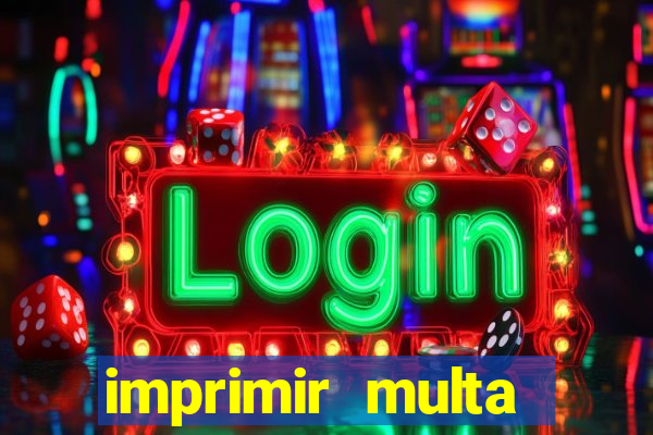 imprimir multa detran mg